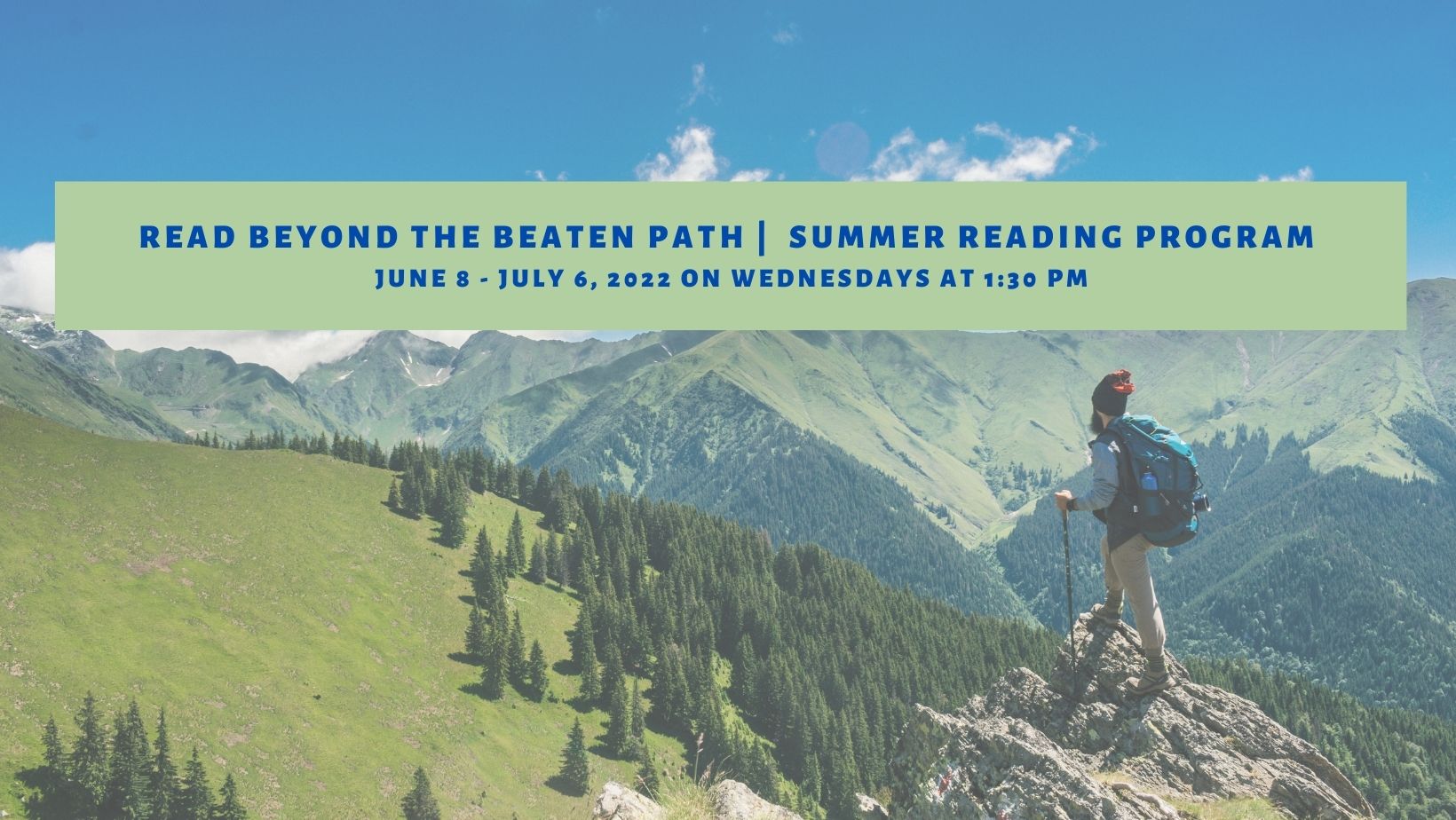 Read Beyond the Beaten Path Summer Reading Program June 8 - July 6, 2022 on Wednesdays at 130 pm.jpg